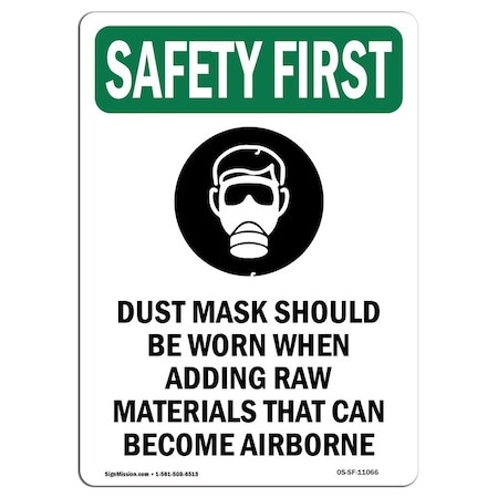OSHA SAFETY FIRST Sign, Dust Mask Should Be W/ Symbol, 18in X 12in Aluminum